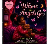 Where the Angels Go (The Little Hearts Collection)