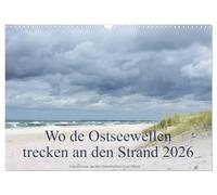 Where the Baltic Sea waves drift onto the beach 2026 UK-Version (Wall Calendar 2026 DIN A3 Landscape), CALVENDO 12 Month Wall Calendar