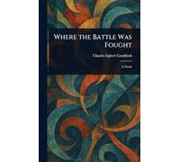 Where the Battle Was Fought