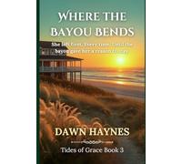 Where the Bayou Bends: A Small Town Christian Romance (Tides of Grace)