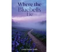 Where the Bluebells Lie (Bluebells Mystery Series)