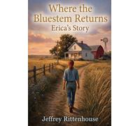 Where the Bluestem Returns: Erica's Story - Book Six: 6