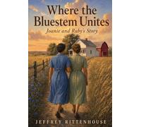 Where the Bluestem Unites: Joanie and Ruby's Story: 5