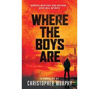 Where The Boys Are: An LGBTQ Thriller