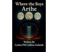 Where the Boys Arthe: 1 (The Blackflame Saga)