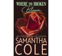 Where the Broken Bloom: (Discreet Cover Edition)