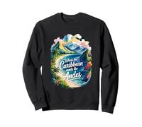 Where The Caribbean Meets The Andes Sweatshirt