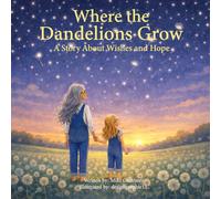 Where The Dandelions Grow