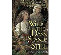 Where the Dark Stands Still - NEW A. B. Poranek 2025