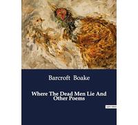 Where The Dead Men Lie And Other Poems: The Unyielding Spirit of the Australian Outback