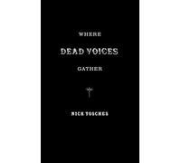 Where The Dead Voices Gather