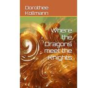 Where the Dragons meet the Knights