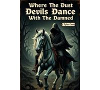 Where The Dust Devils Dance With The Damned