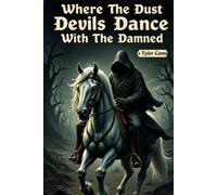Where The Dust Devils Dance With The Damned