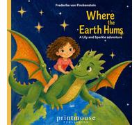 Where the Earth hums: A Lily and Sparkle Adventure