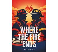 Where The Fire Ends