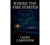 Where The Fire Started