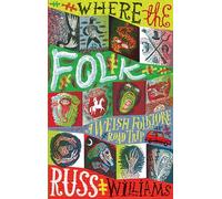 Where the Folk : A Welsh Folklore Road Trip