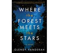 Where the Forest Meets the Stars by Glendy Vanderah Paperback Ama