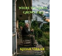 Where the Grass Grows Tall: A Large Print Novel of Untold Stories and Unexpected Brotherhood (Silver or Grey)