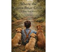 Where the Green Briar Grows: A Hog Dog Story