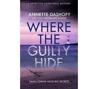 Where the Guilty Hide by Annette Dashofy