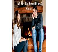 Where The Heart Finds A Home