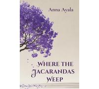 Where the Jacarandas Weep