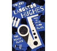 Where the Jazz Band Plays - The Weary Blues - Poetry by Langston Hughes