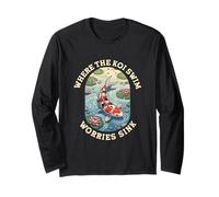 Where The Koi Swim Worries Sink Pond Serenity Long Sleeve T-Shirt