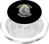 Where The Koi Swim Worries Sink Pond Serenity PopSockets PopGrip for MagSafe