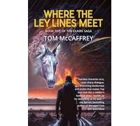 Where The Ley Lines Meet: Final Chapter to the Claire Saga: 5