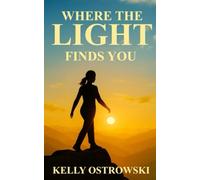 WHERE THE LIGHT FINDS YOU: Awakening Your Inner Light (Still Standing)