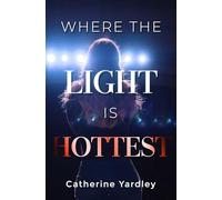 Where the Light is Hottest