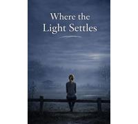 Where the Light Settles