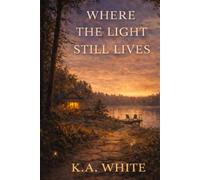 Where the LIght Still Lives