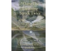 Where the Lightning Struck Twice: A Collection about Surviving Narcissistic Abuse