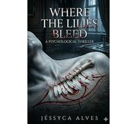 Where the Lilies Bleed