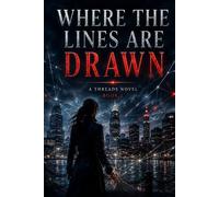 Where the Lines are Drawn: A Threads Novel (Where The Threads Converge - A Threads Novel)