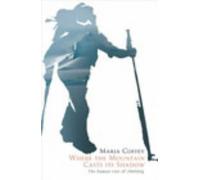 Where the Mountain Casts its Shadow: The Personal Costs of Climbing