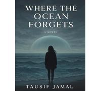 Where the Ocean Forgets
