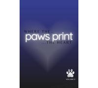 Where the Paws Print the Heart, Volume 2: A 60-Day Guided Journal for Pet Loss Recovery: Continue Your Healing Path with 30 New Days of Prompts for Finding Peace | A Grief Sympathy Gift & Keepsake