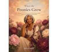Where the Peonies Grew: A Large Print Coloring and Word Search Book Celebrating Black Grandmothers