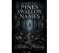 Where the Pines Swallow Names