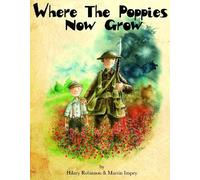 Where The Poppies Now Grow by Hilary Robinson (2014) Paperback
