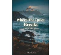 Where the Quiet Breaks: Book Three in The Sofia & Ethan Series (Sofia and Ethan Novel Series)