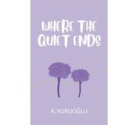Where The Quiet Ends: 2 (Curiosity Series)