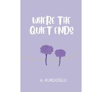 Where The Quiet Ends (Curiosity Series)