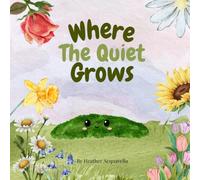 Where the Quiet Grows