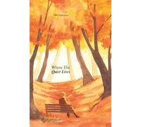 Where The Quiet Lives